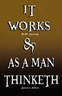 It Works by RH Jarrett AND As A Man Thinketh by James Allen