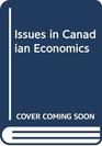 Issues in Canadian Economics