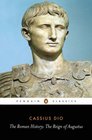 The Roman History  The Reign of Augustus