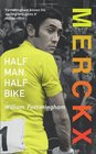 Merckx: Half Man, Half Bike