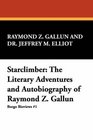 Starclimber The Literary Adventures and Autobiography of Raymond Z Gallun