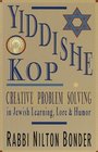 Yiddishe Kop Creative Problem Solving in Jewish Learning Lore and Humor