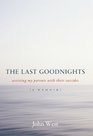 The Last Goodnights Assisting My Parents with Their Suicides