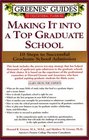 Greenes' Guides to Educational Planning Making It into A Top Graduate School  10 Steps to Successful Graduate School Admission