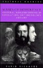 Masks of Difference  Cultural Representations in Literature Anthropology and Art