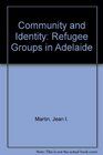 Community and identity refugee groups in Adelaide