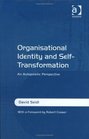 Organisational Identity And Selftransformation An Autopoietic Perspective