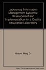 Laboratory Information Management Systems Development and Implementation for a Quality Assurance Laboratory
