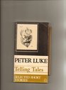 Telling tales The short stories of Peter Luke