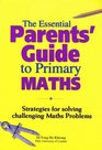 The Essential Parents' Guide to Primary Maths