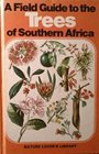 A Field Guide to the Trees of Southern Africa