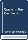 Cracks in the Kremlin 2