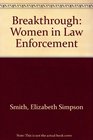 Breakthrough Women in Law Enforcement