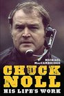 Chuck Noll His Life's Work