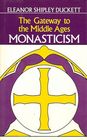 Gateway to the Middle Ages Monasticism