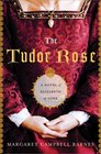 The Tudor Rose A Novel of Elizabeth of York