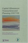 Capital Allowances Transactions and Planning 2007 08