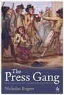 Press Gang Naval Impressment and Its Opponents in Georgian Britain