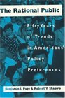 The Rational Public  Fifty Years of Trends in Americans' Policy Preferences