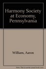 Harmony Society at Economy Pennsylvania