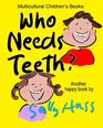 Multicultural Children's Books WHO NEEDS TEETH