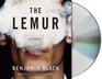 The Lemur (Audio CD) (Unabridged)