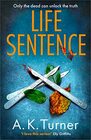 Life Sentence An intriguing new case for Camden forensic sleuth Cassie Raven
