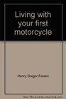 Living with your first motorcycle