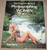 The Complete Book of Photographing Women
