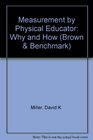Measurement by Physical Educator Why and How