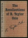 The Recollections of R Taylor Cole Educator Emissary Development Planner