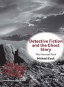 Detective Fiction and the Ghost Story The Haunted Text