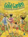The Good Garden How One Family Went from Hunger to Having Enough