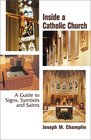 Inside a Catholic Church A Guide to Signs Symbols and Saints