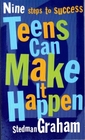 Teens Can Make It Happen Nine Steps to Success