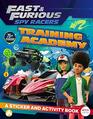 Fast  Furious Spy Racers Training Academy A Sticker and Activity Book