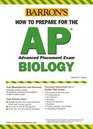 Barron's How to Prepare for the Advanced Placement Exam Ap Biology