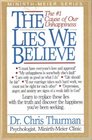 The Lies We Believe The 1 Cause of Our Unhappiness