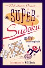 Will Shortz Presents Super Sudoku: 100 New Brain-Twisting Puzzles