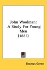 John Woolman A Study For Young Men
