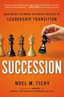 Succession Mastering the MakeorBreak Process of Leadership Transition