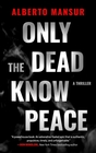 Only the Dead Know Peace
