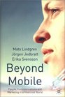 Beyond Mobile People Communications and Marketing in a Mobilized World