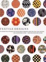 Textile Designs : Two Hundred Years of European and American Patterns Organized by Motif, Style, Color, Layout, and Period