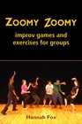 Zoomy Zoomy Improv games and exercises for groups