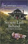 Secrets Left Behind (Love Inspired Suspense, No 968)