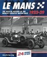 Le Mans The Official History Of The World's Greatest Motor Race 192329