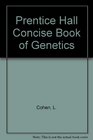 Prentice Hall Concise Book of Genetics