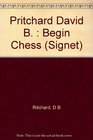 Begin Chess: An Introduction to the Game and to the Basics of Tactics and Strategy