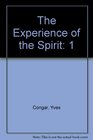 I Believe in the Holy Spirit The Experience of the Spirit
